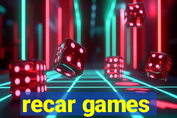 recar games